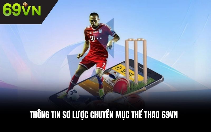 Thông tin sơ lược chuyên mục thể thao 69VN 